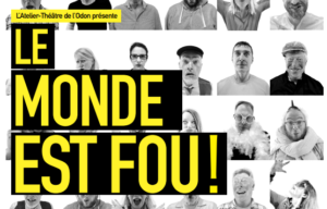 le monde est fou theatre de l'odon